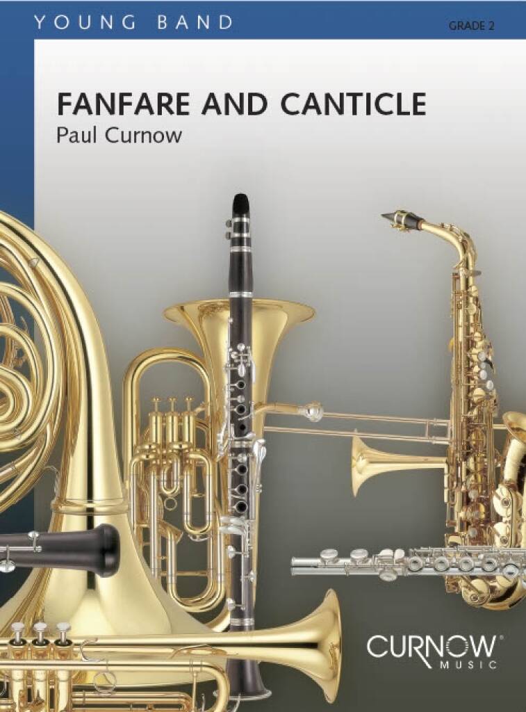 Paul Curnow: Fanfare and Canticle: Orchestre d'Harmonie