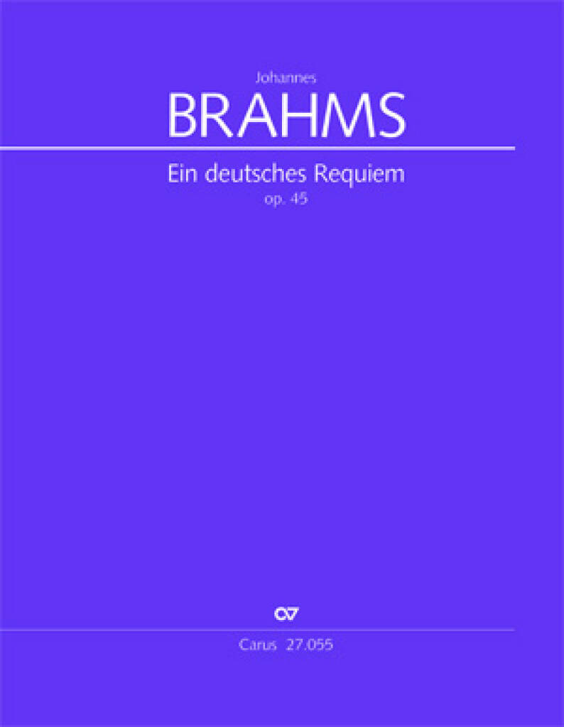 Johannes Brahms: Ein deutsches Requiem: Chœur Mixte et Ensemble