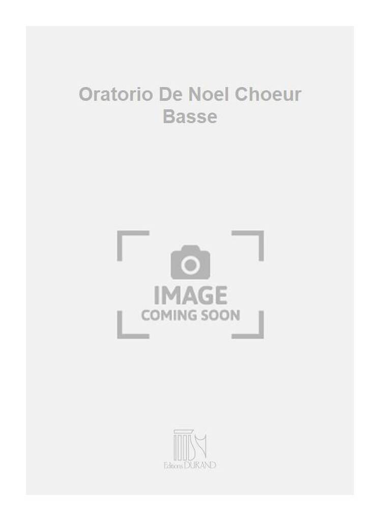 Camille Saint-Saëns: Oratorio De Noel Choeur Basse: Chœur Mixte et Accomp.