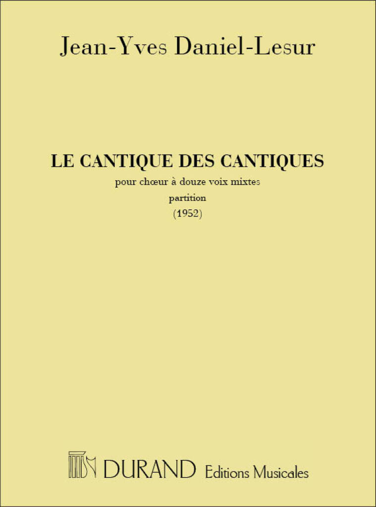 Jean-Yves Daniel-Lesur: Le Cantique Des Cantiques: Chœur Mixte A Cappella