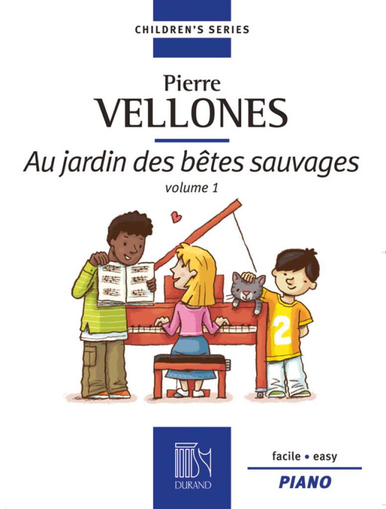 Pierre Vellones: Au jardin des bêtes sauvages: Solo de Piano