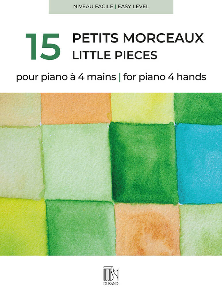 15 petits morceaux pour piano à 4 mains: Piano Quatre Mains