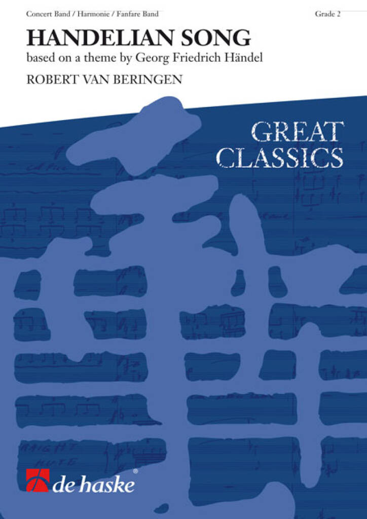 Robert van Beringen: Handelian Song: Orchestre d'Harmonie