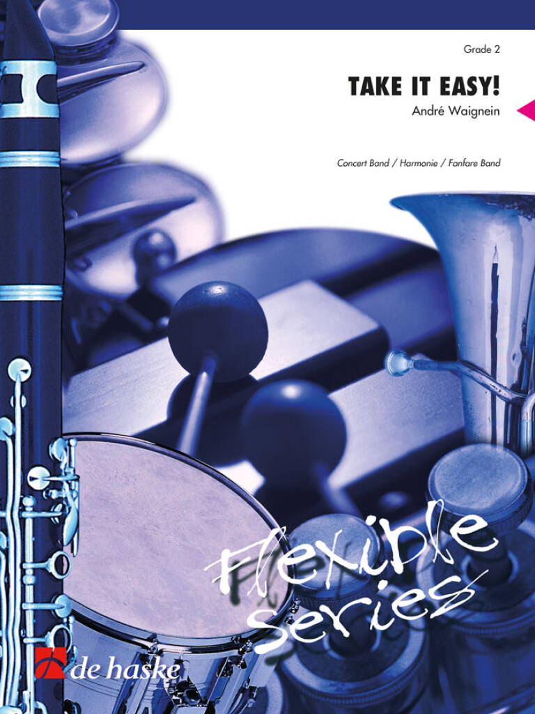 André Waignein: Take it Easy!: Orchestre d'Harmonie