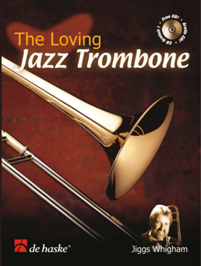 Jiggs Whigham: The Loving Jazz Trombone: Solo pourTrombone