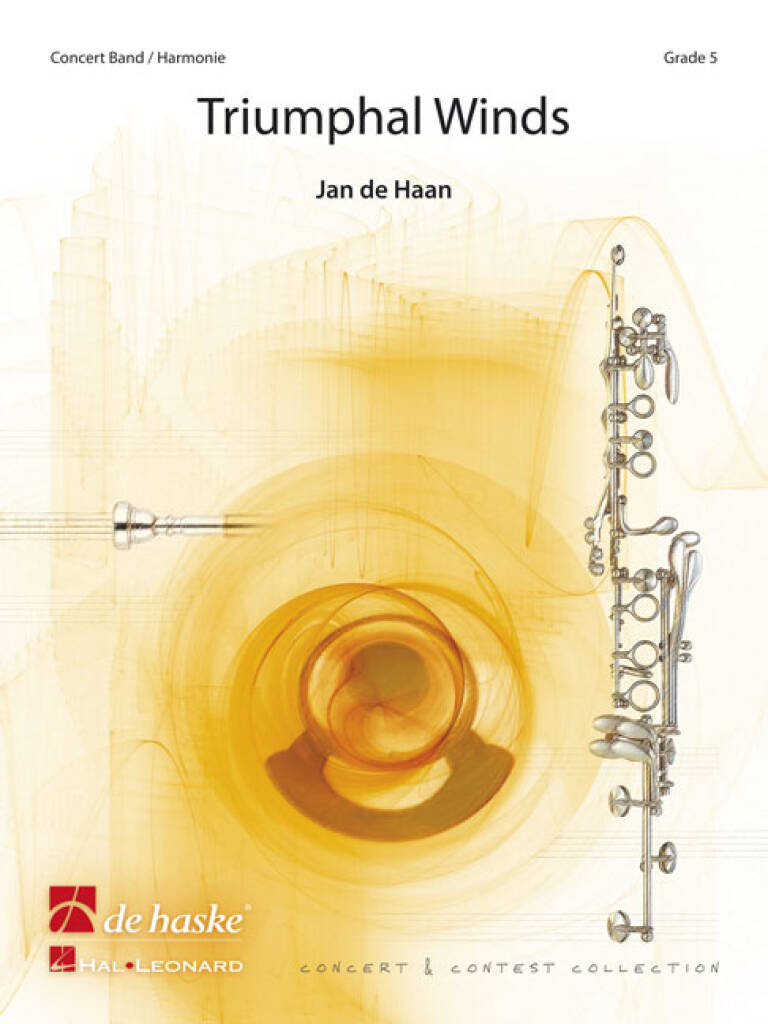 Jan de Haan: Triumphal Winds: Orchestre d'Harmonie