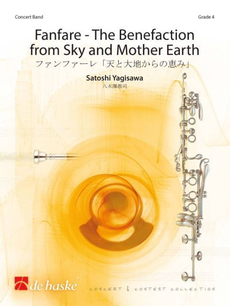 Satoshi Yagisawa: Fanfare-The Benefaction from Sky and Mother Earth: Orchestre d'Harmonie