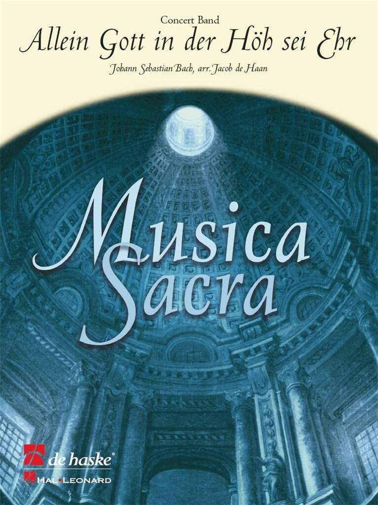 Allein Gott in der Höh' sei Ehr: (Arr. Jacob de Haan): Chœur Mixte et Piano/Orgue