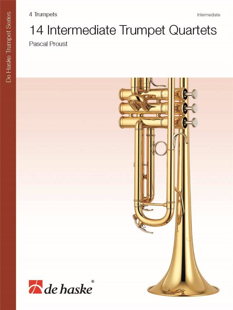 Pascal Proust: 14 Intermediate Trumpet Quartets: Trompette (Ensemble)