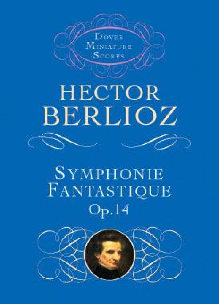 Hector Berlioz: Symphonie Fantastique Op.14: Orchestre Symphonique