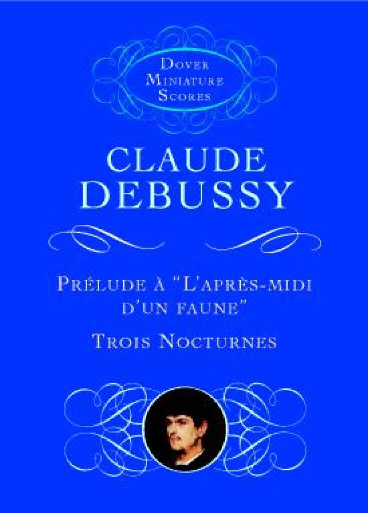 Claude Debussy: Prelude A L'Apres-Midi D'Un Faune/Trois Nocturnes: Orchestre Symphonique