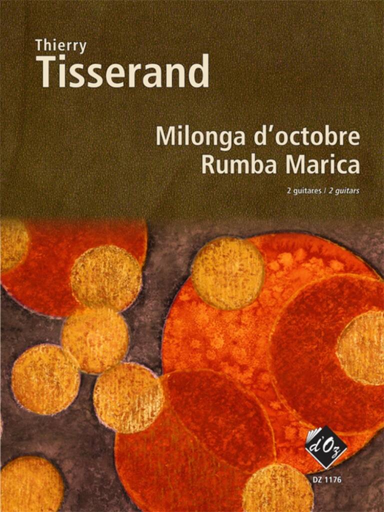 Thierry Tisserand: Milonga d'octobre, Rumba Marica: Duo pour Guitares