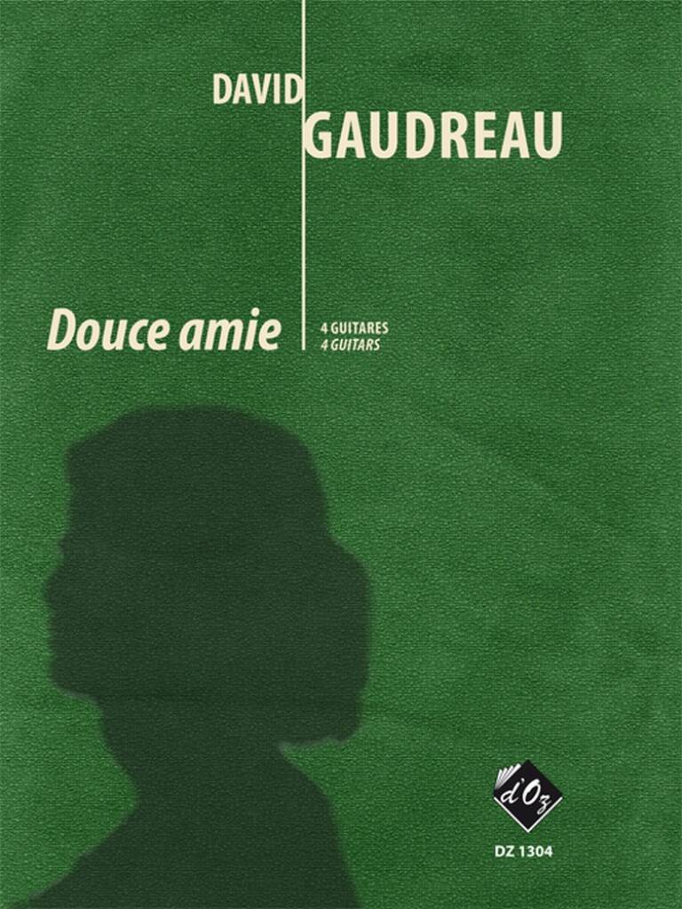 David Gaudreau: Douce amie: Trio/Quatuor de Guitares