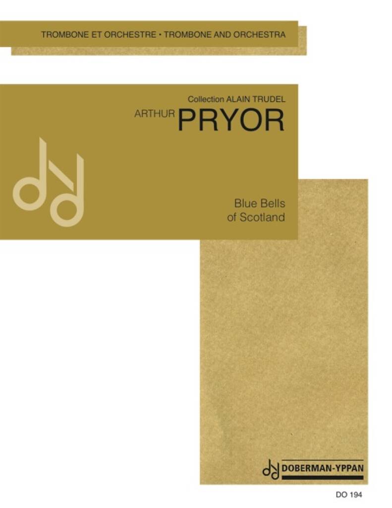 Arthur Pryor: Blue Bells of Scotland (trombone): Solo pourTrombone