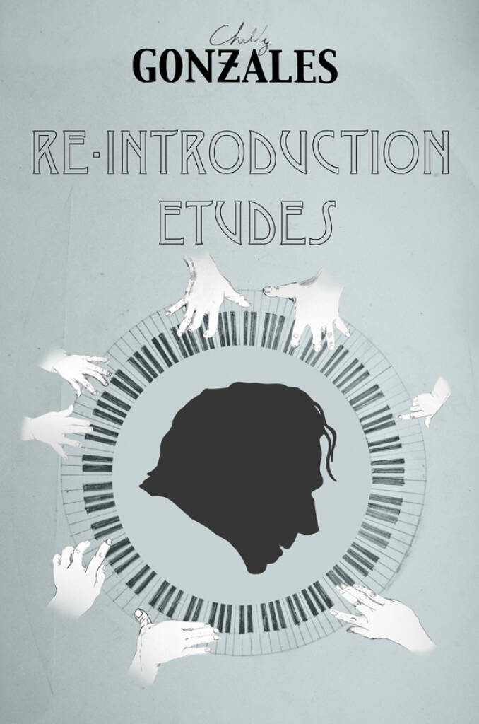 Chilly Gonzales: Chilly Gonzales: Re-Introduction Etudes: Solo de Piano