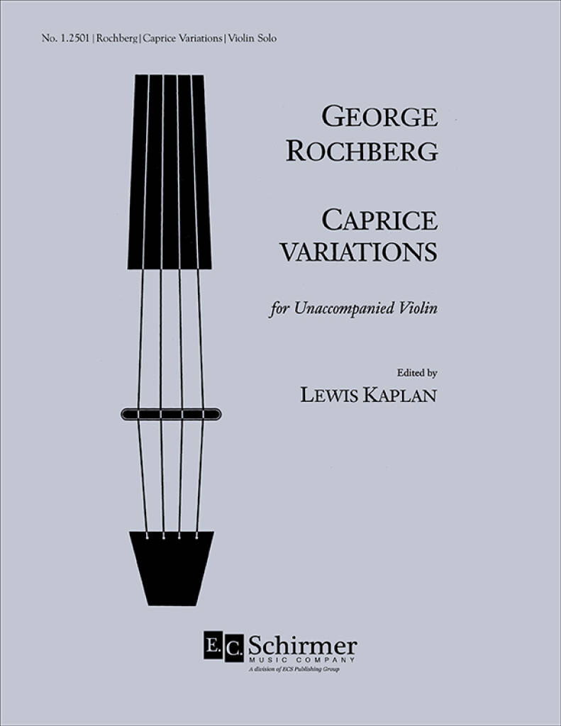 George Rochberg: Caprice Variations: Solo pour Violons