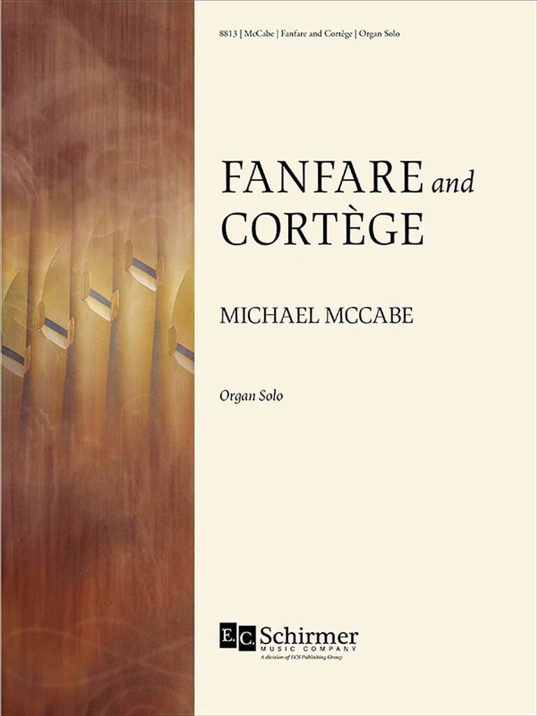 Michael McCabe: Fanfare and Cortège: Orgue