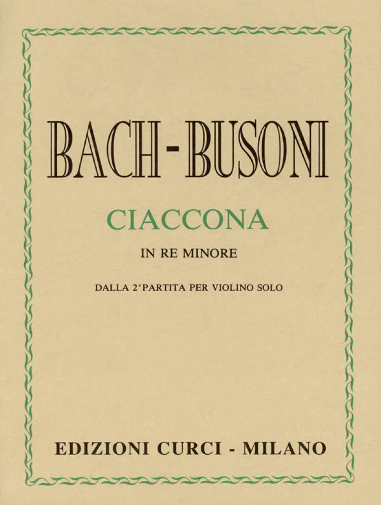Johann Sebastian Bach: Ciaccona Re Min. Dalla 2A Partita (Busoni): Solo de Piano