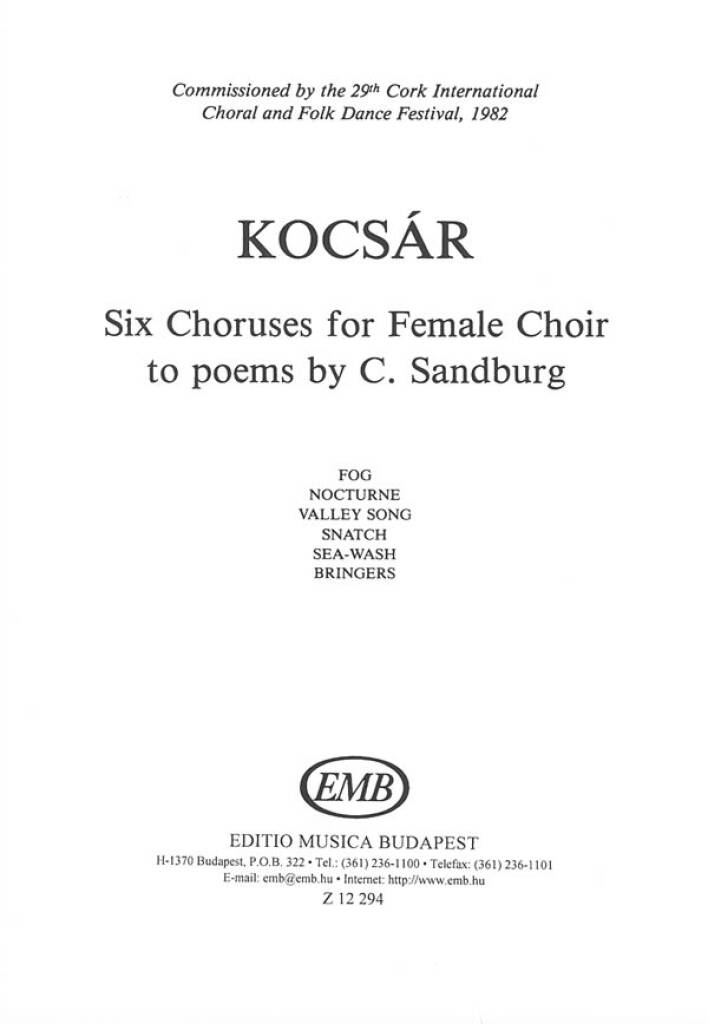 Miklós Kocsár: Six Choruses For Female Choir To Poems By C. San: Voix Hautes A Cappella