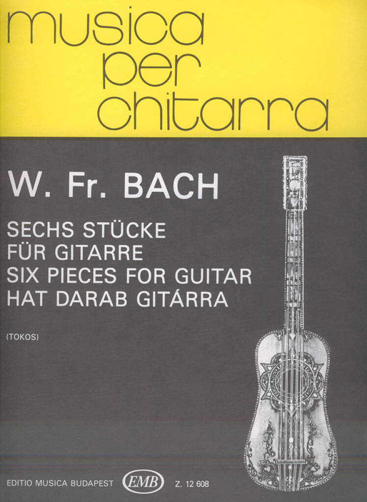 Wilhelm Friedemann Bach: Sechs Stücke: Solo pour Guitare