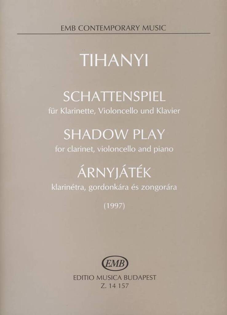 László Tihanyi: Schattenspiel für Klarinette, Violoncello und Kl: Ensemble de Chambre