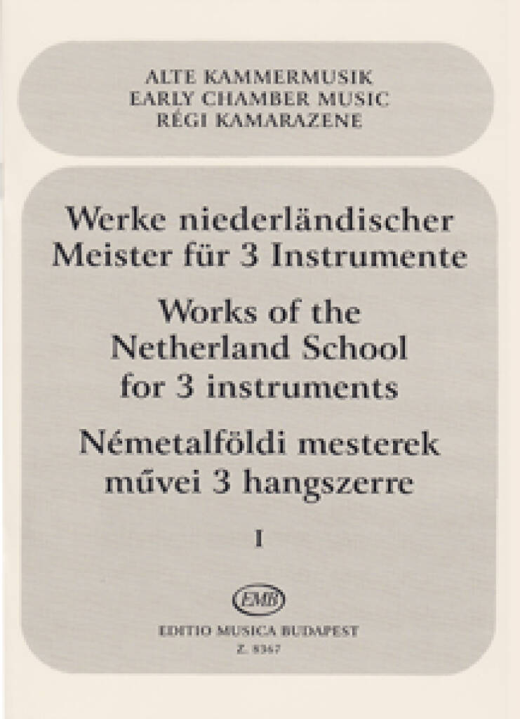 Werke Niederländischer Meister Für Drei Oder Vier: Ensemble de Chambre