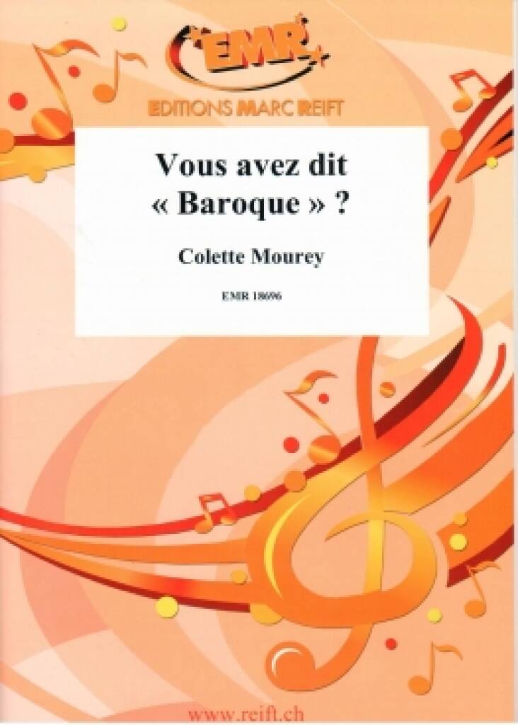 Colette Mourey: Vous avez dit Baroque?