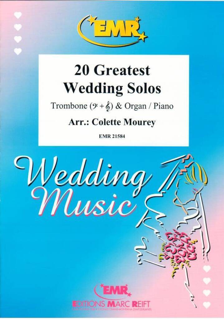 20 Greatest Wedding Solos: (Arr. Colette Mourey): Trombone et Accomp.