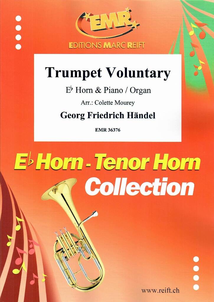 Georg Friedrich Händel: Trumpet Voluntary: (Arr. Colette Mourey): Cor en Mib et Accomp.