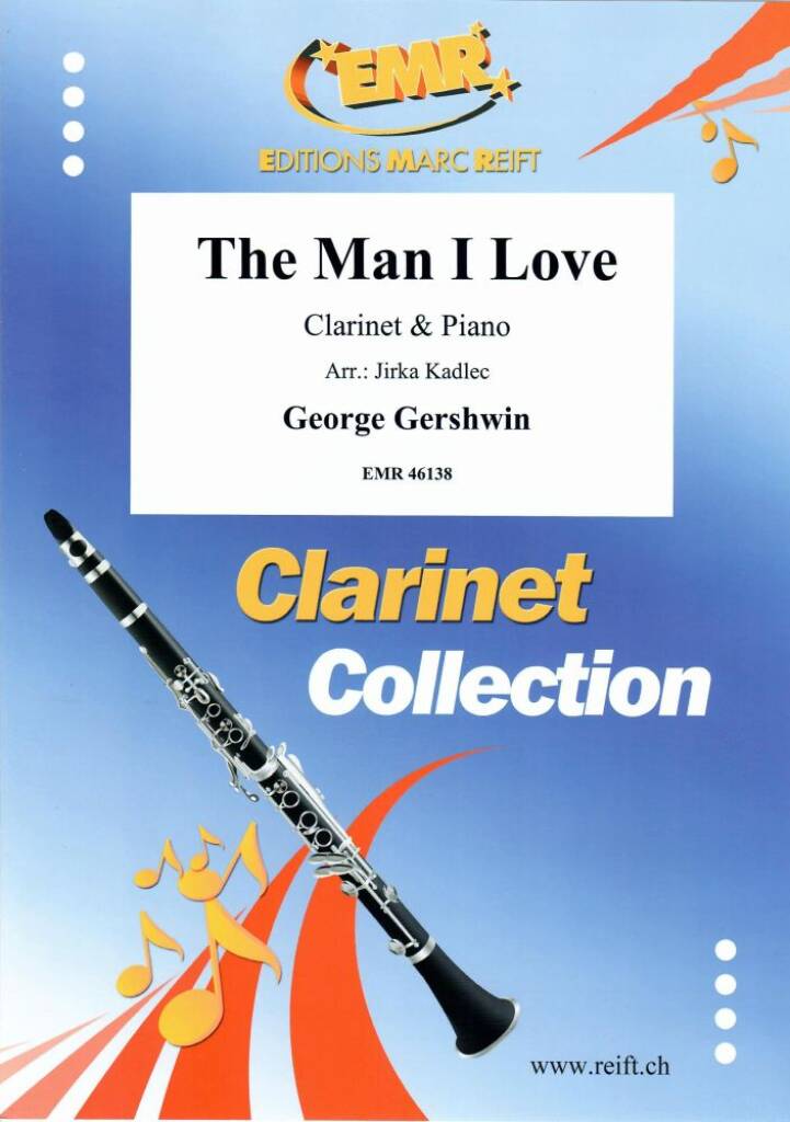 George Gershwin: The Man I Love: (Arr. Jirka Kadlec): Clarinette et Accomp.