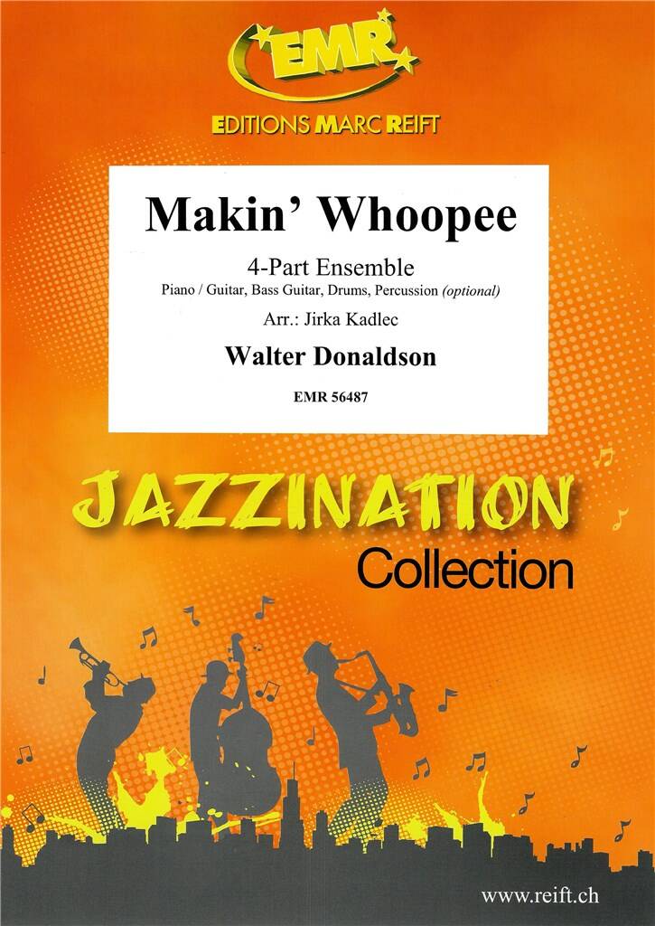 Walter Donaldson: Makin' Whoopee: (Arr. Jirka Kadlec): Orchestre à Instrumentation Variable