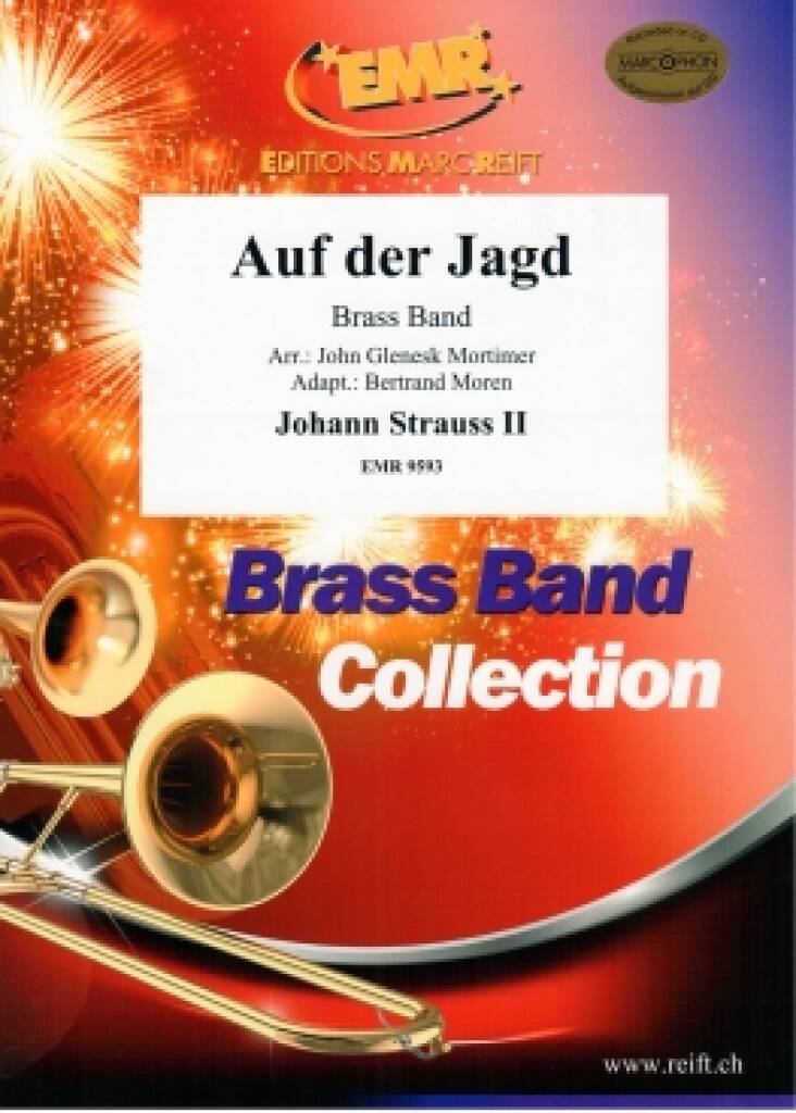 Johann Strauss: Auf der Jagd: (Arr. John Glenesk Mortimer): Brass Band