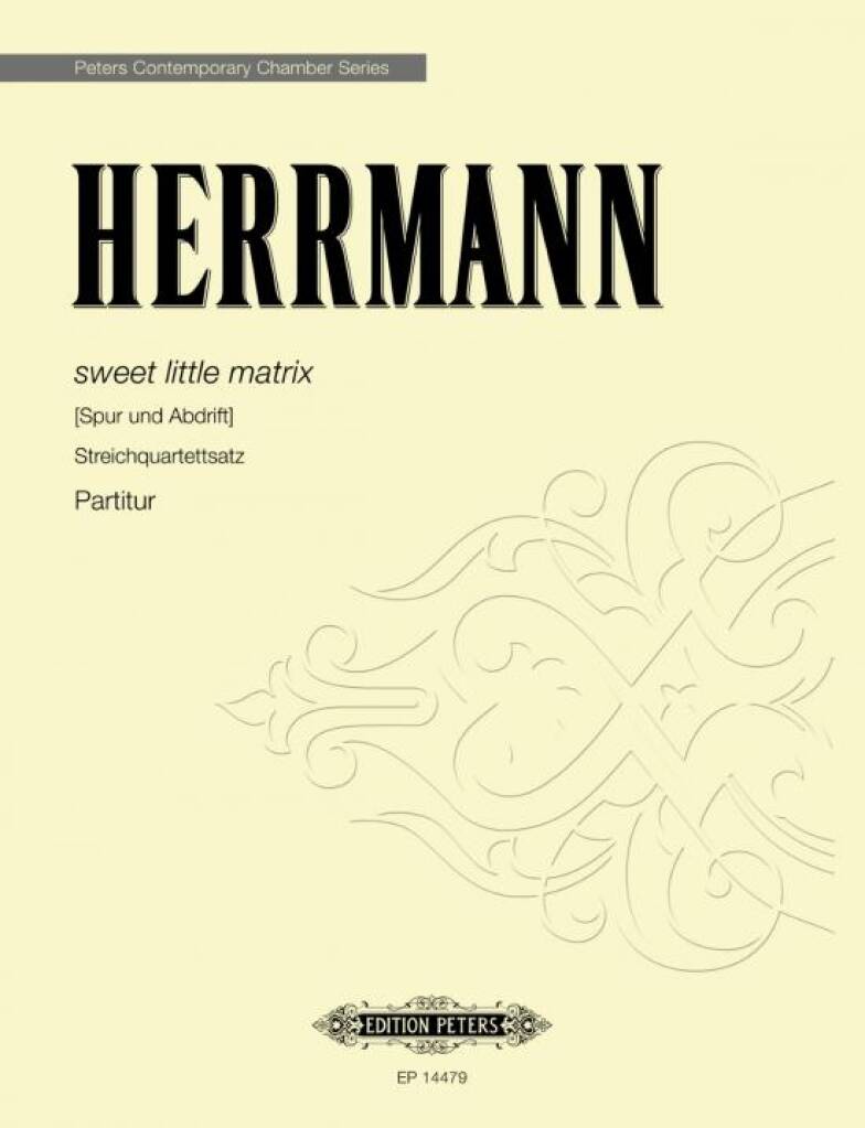 Arnulf Herrmann: sweet little matrix: Quatuor à Cordes