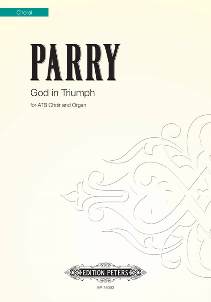 Ben Parry: God in Triumph: Chœur Mixte et Piano/Orgue