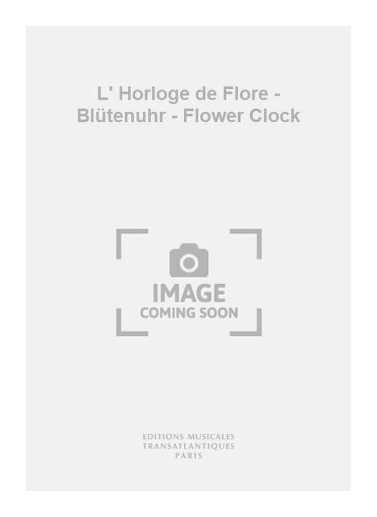 Jean Françaix: L' Horloge de Flore - Blütenuhr - Flower Clock: Saxophone Ténor et Accomp.
