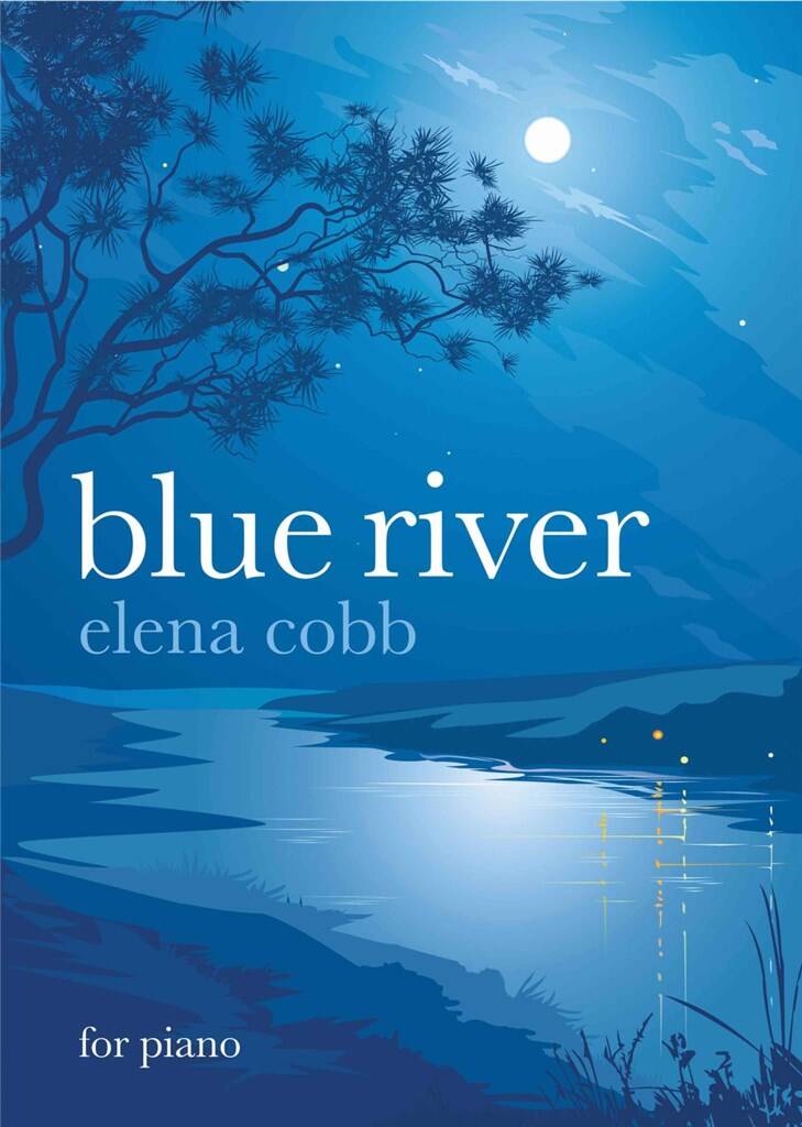 Elena Cobb: Blue River: Solo de Piano