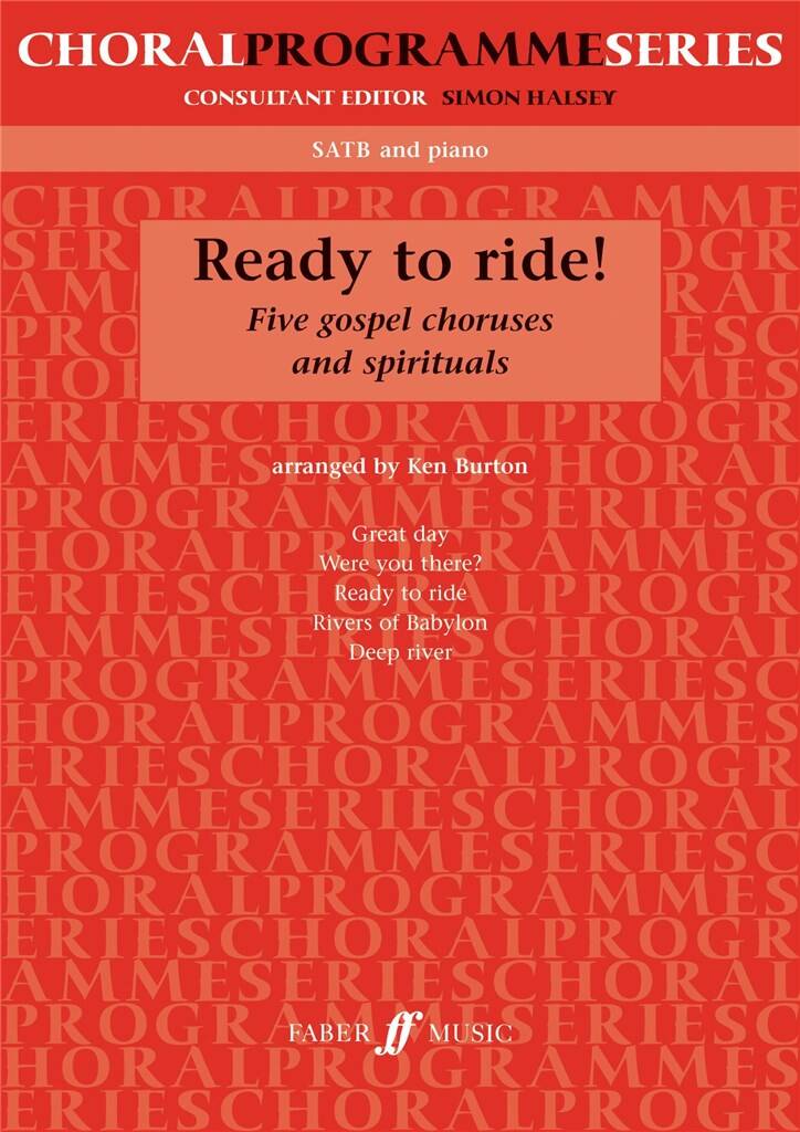Ready to ride!: (Arr. Ken Burton): Chœur Mixte et Accomp.