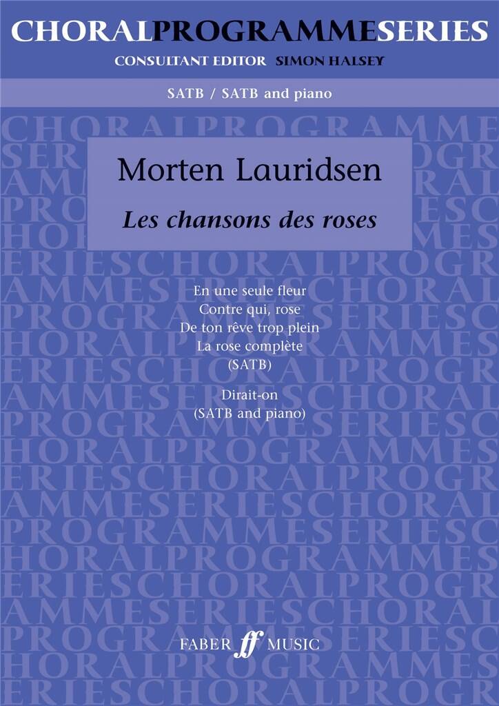 Morten Lauridsen: Chansons Des Roses: Chœur Mixte et Accomp.