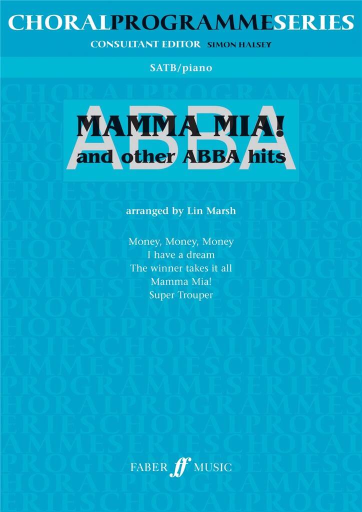 Mamma Mia! and other Abba Hits: Chœur Mixte et Piano/Orgue
