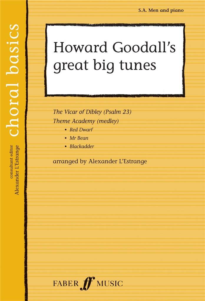 Howard Goodall: Howard Goodall's great big tunes.: Chœur Mixte et Accomp.