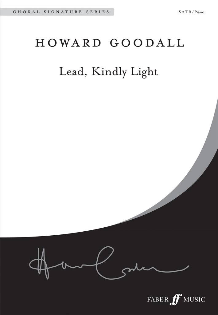 Howard Goodall: Lead, Kindly Light.: Chœur Mixte et Accomp.