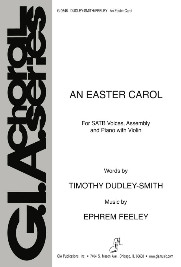 Ephrem Feeley: An Easter Carol: Chœur Mixte et Ensemble