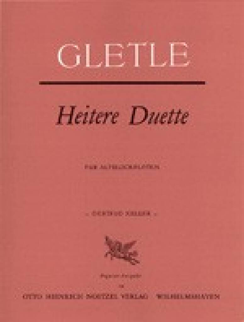 Johann Melchior Gletle: Heitere Duette in Vier Suiten: Duo pour Flûtes à Bec