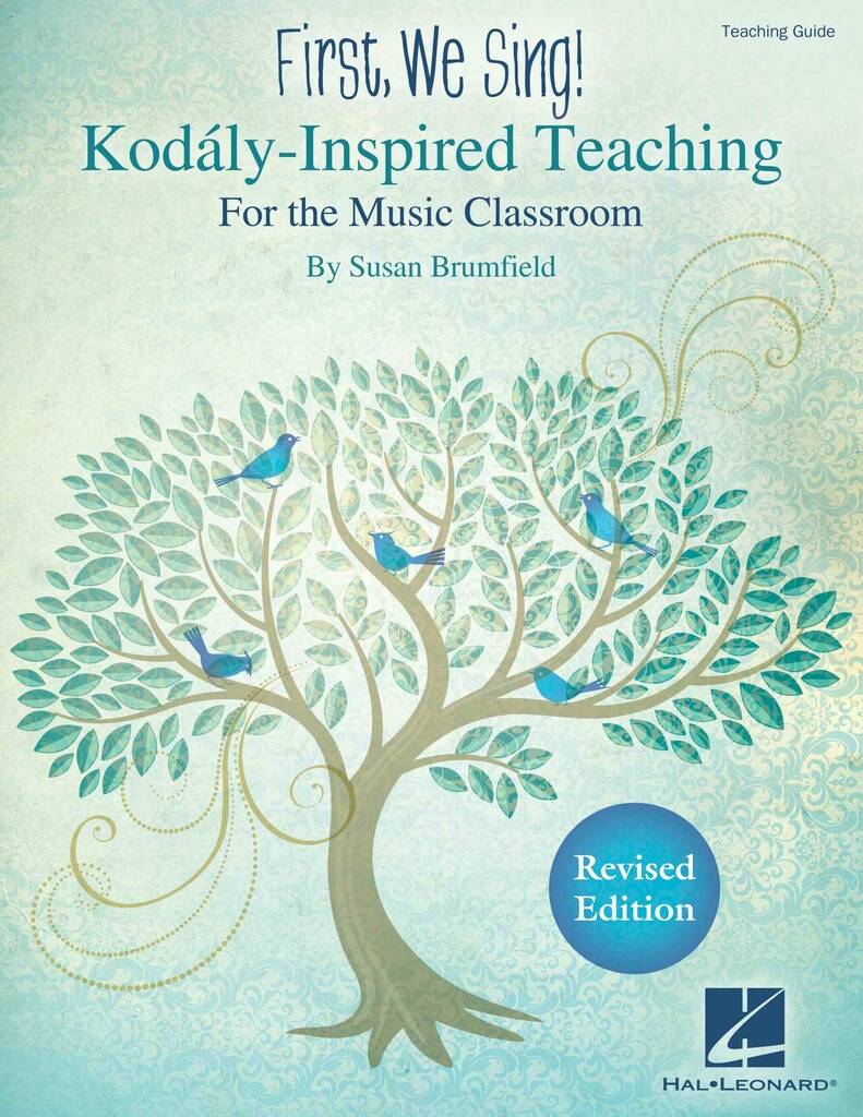 First, We Sing! Kodály-Inspired Teaching