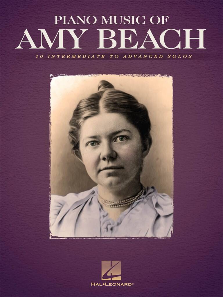 Amy Marcy Beach: Piano Music of Amy Beach: Solo de Piano