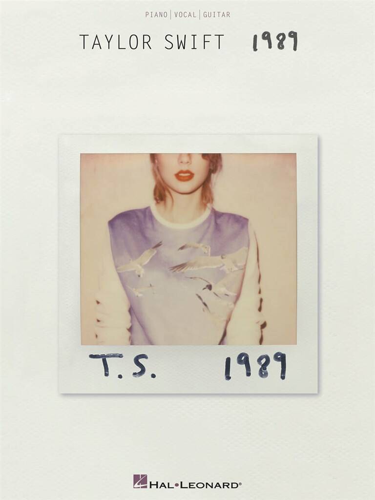 Taylor Swift: Taylor Swift - 1989: Piano, Voix & Guitare