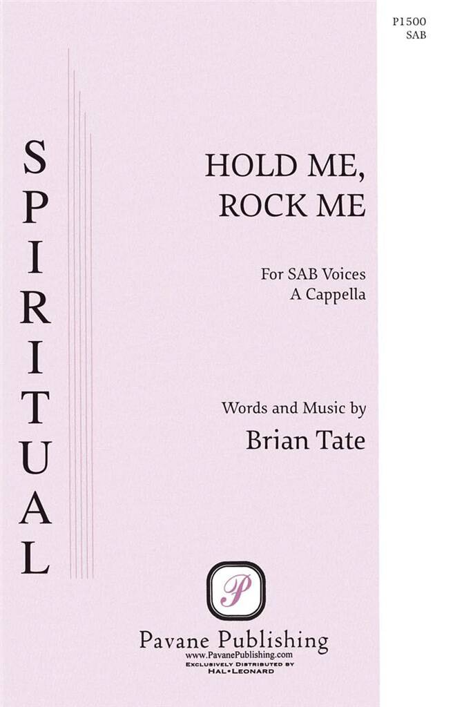 Brian Tate: Hold Me, Rock Me: Chœur Mixte A Cappella