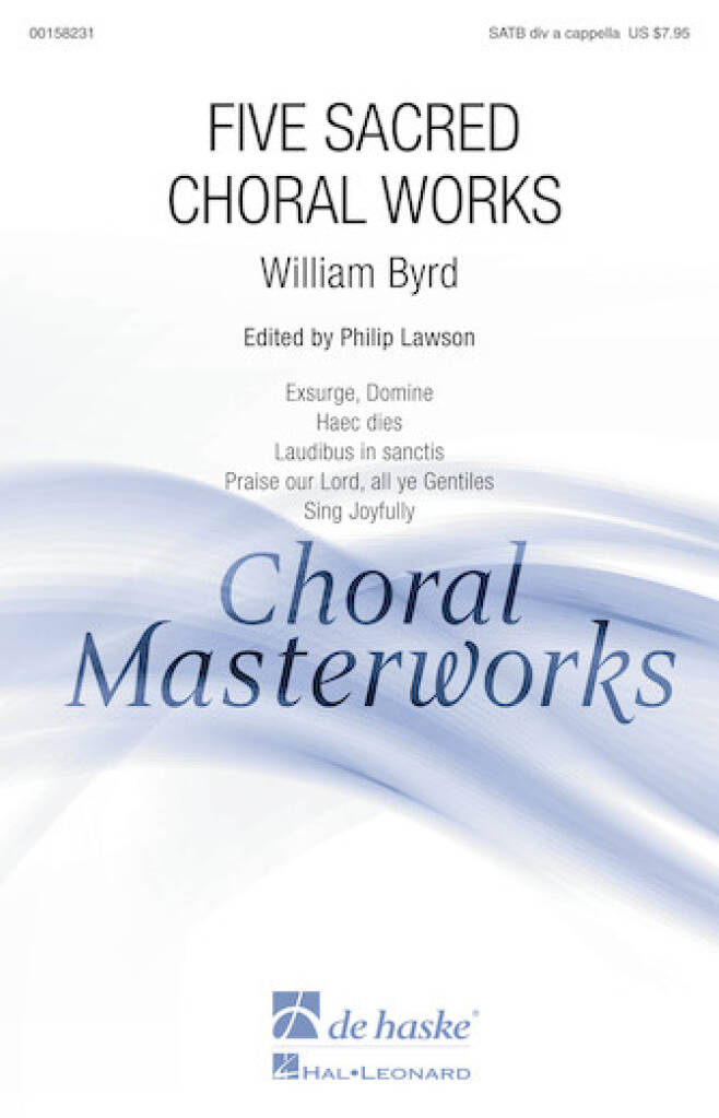 William Byrd: Five Sacred Choral Works: Chœur Mixte A Cappella
