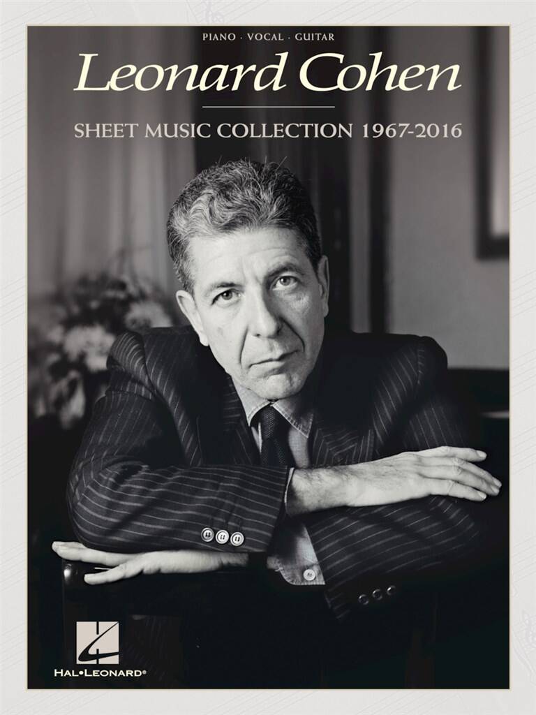 Leonard Cohen - Sheet Music Collection: 1967-2016: Piano, Voix & Guitare