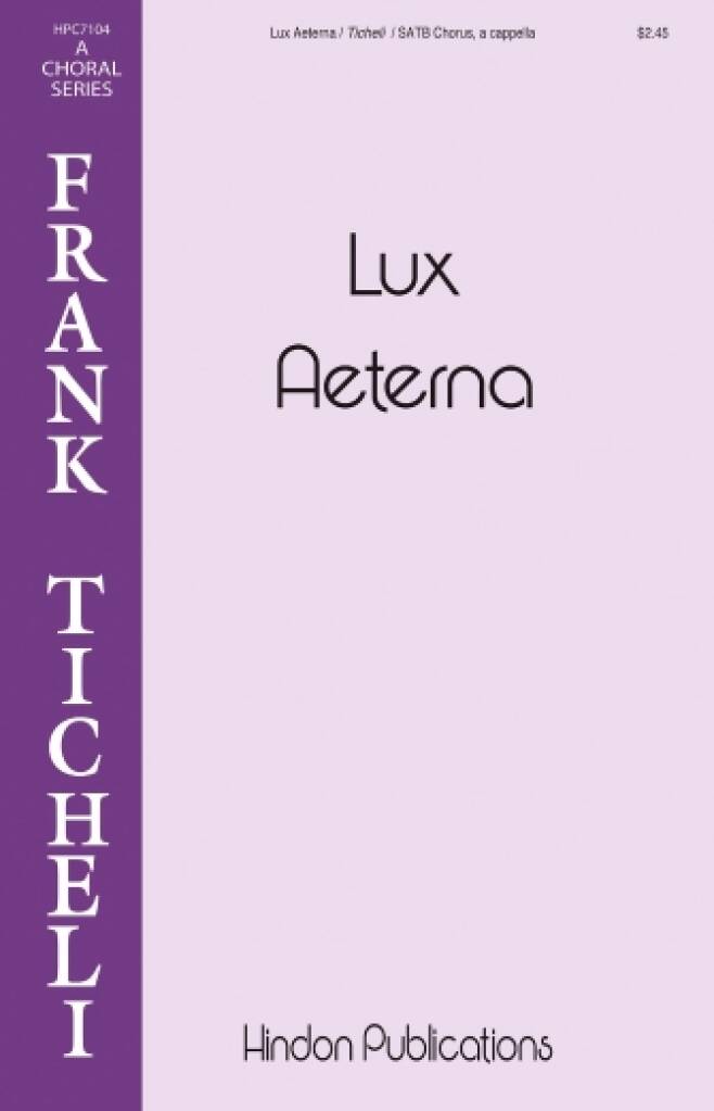 Frank Ticheli: Lux Aeterna: Chœur Mixte et Accomp.